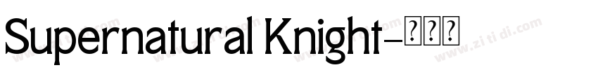 Supernatural Knight字体转换